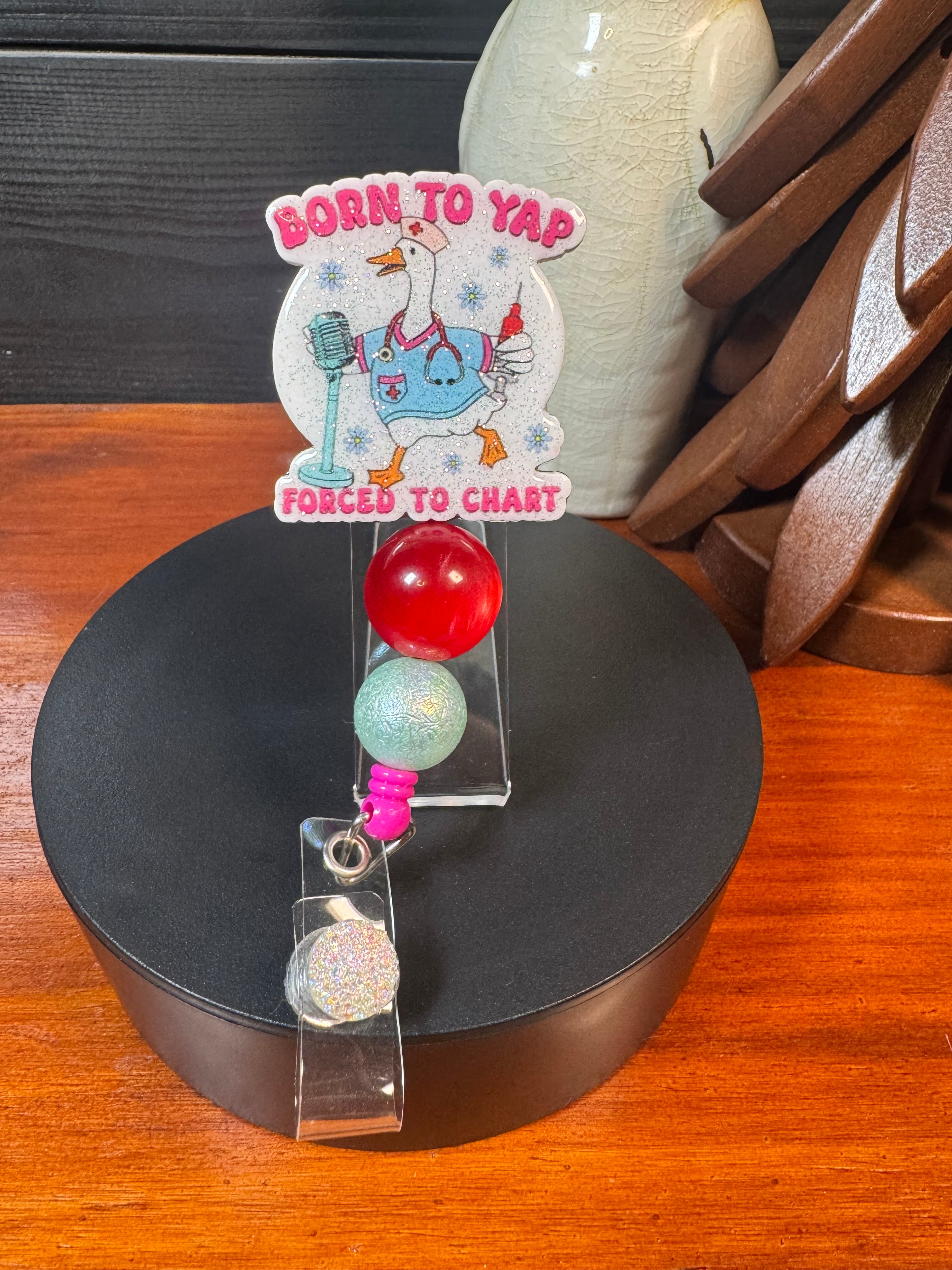 Born To Yap Forced To Chart Badge Reels